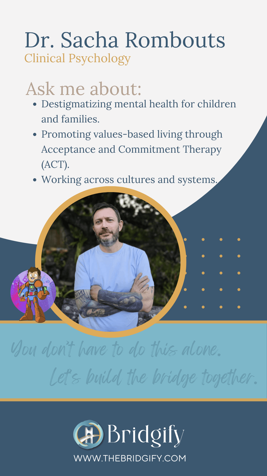 Dr. Sacha Rombouts, Clinical Psychology — Researcher & Practitioner. Destigmatizing mental health, ACT-informed values-based living, and working across cultures.