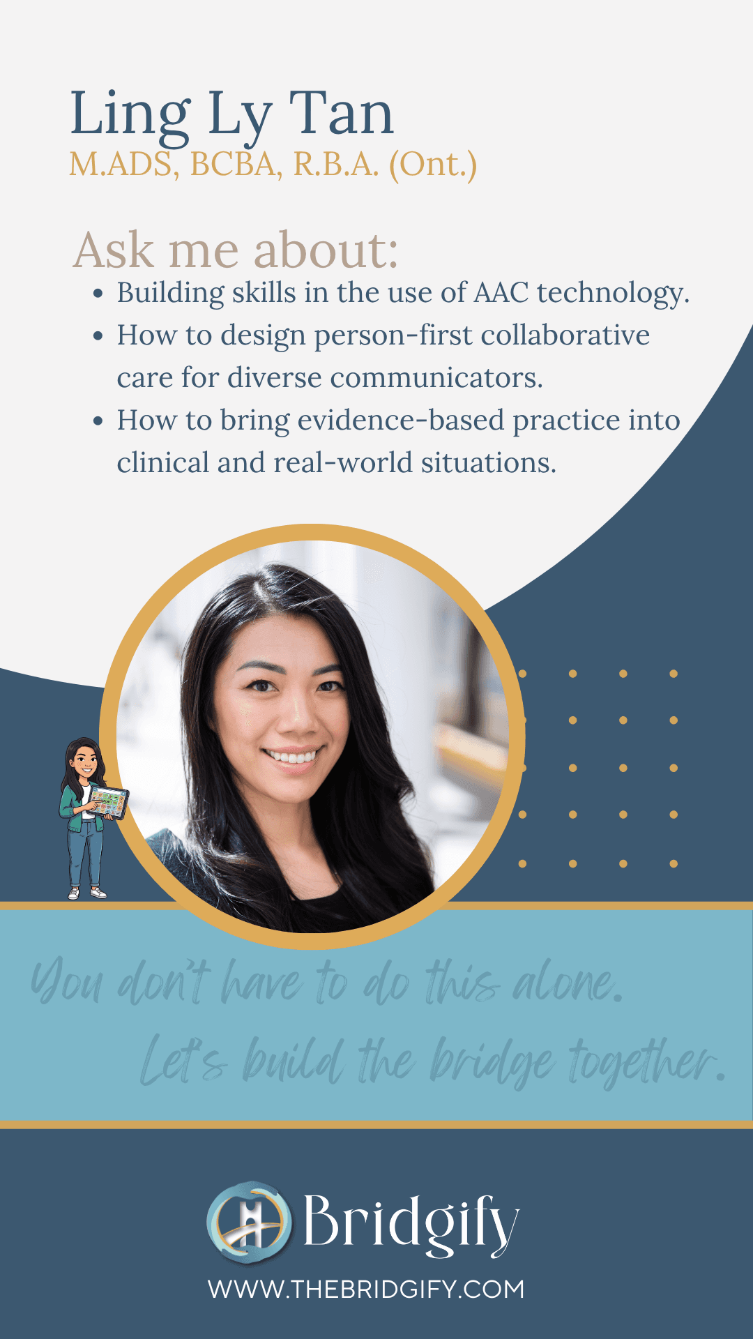 Ling Ly Tan, M.ADS, BCBA, R.B.A. (Ont.) — Practitioner. AAC, person-first collaborative care, and bringing evidence-based practice into clinical settings.